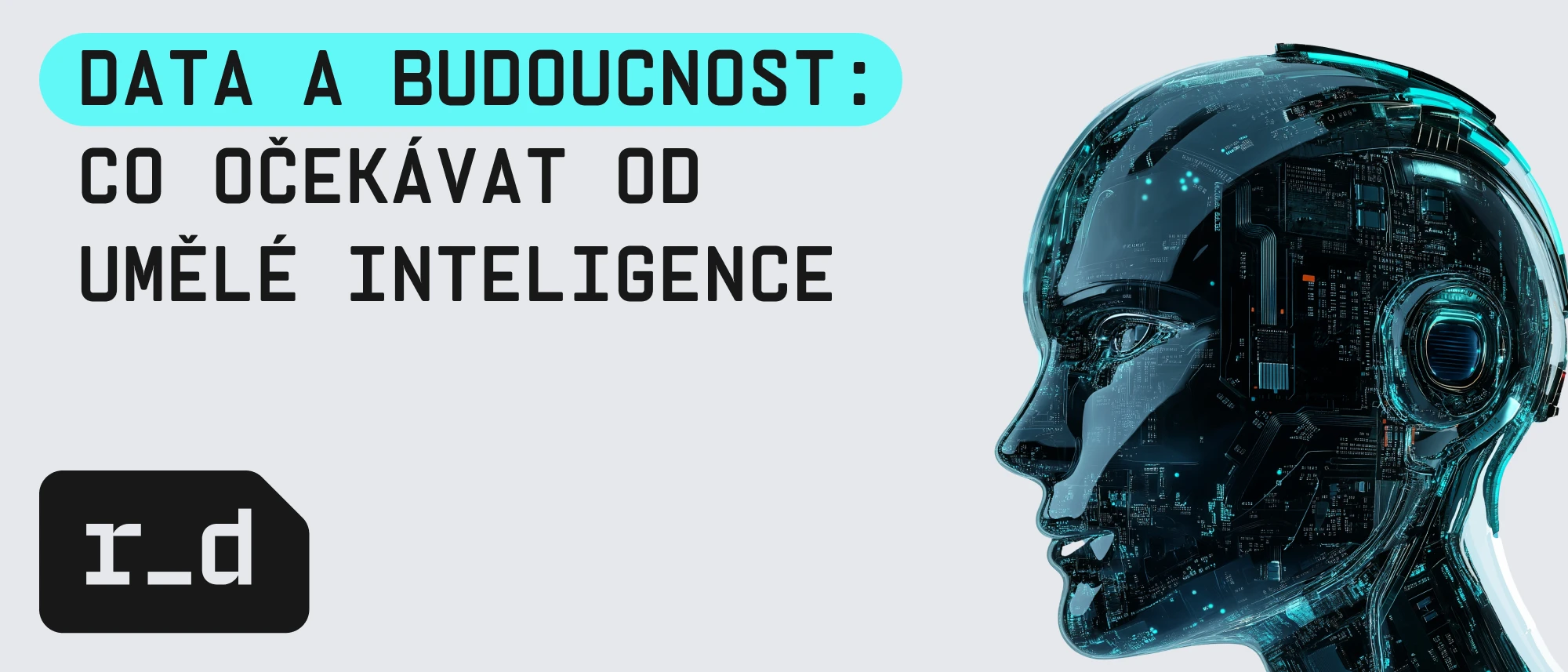 Data a budoucnost: Co očekávat od umělé inteligence