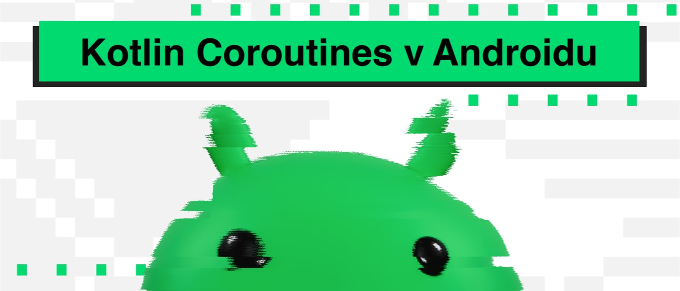 Kotlin Coroutines v Androidu