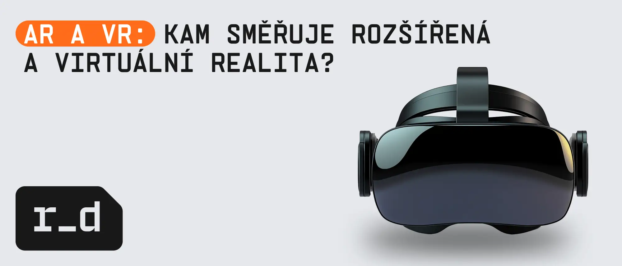Výzvy a trendy v oblasti AR a VR 2025
