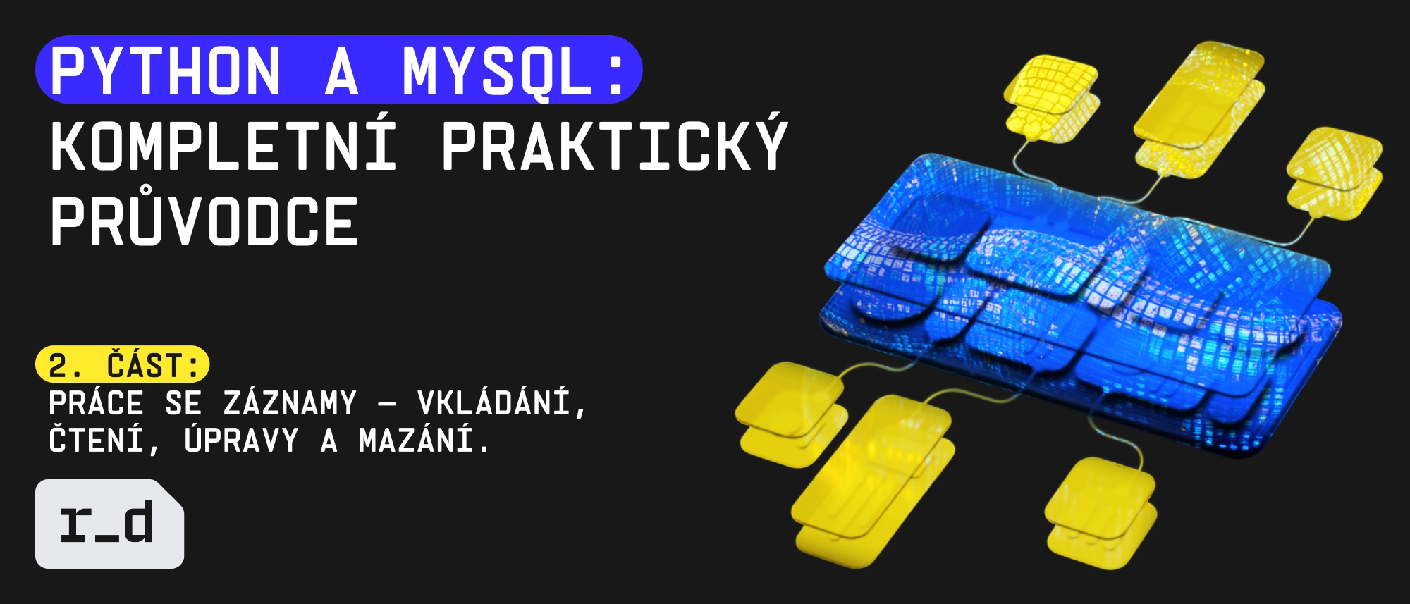 Python a MySQL: kompletní praktický průvodce, 2. část