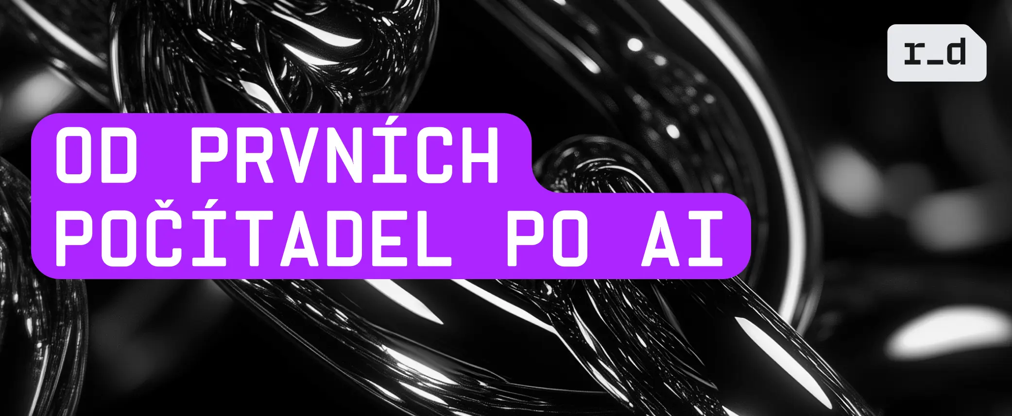 Příběh počítačů: Od prvních výpočtů po stroje, které myslí