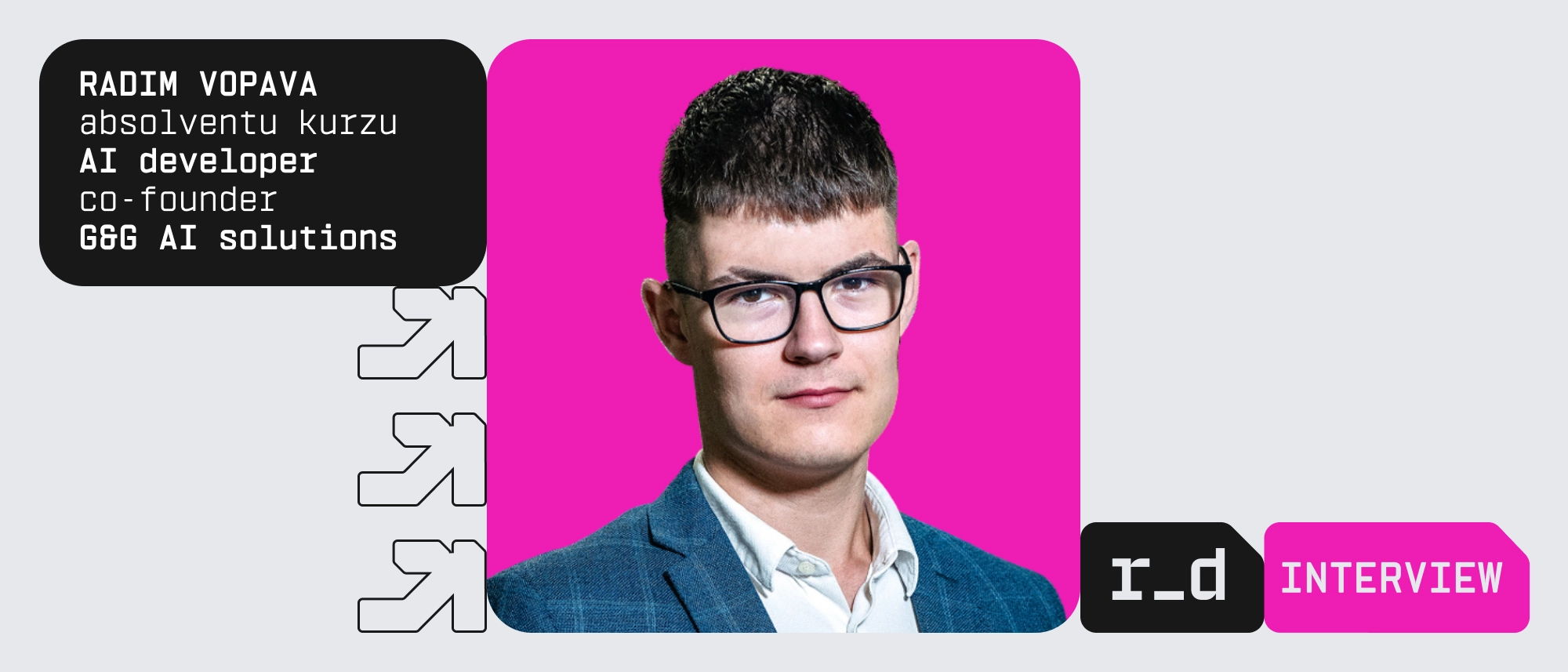 Absolvent Radim Vopava: Učení beru jako příležitost zrychlit vlastní progres