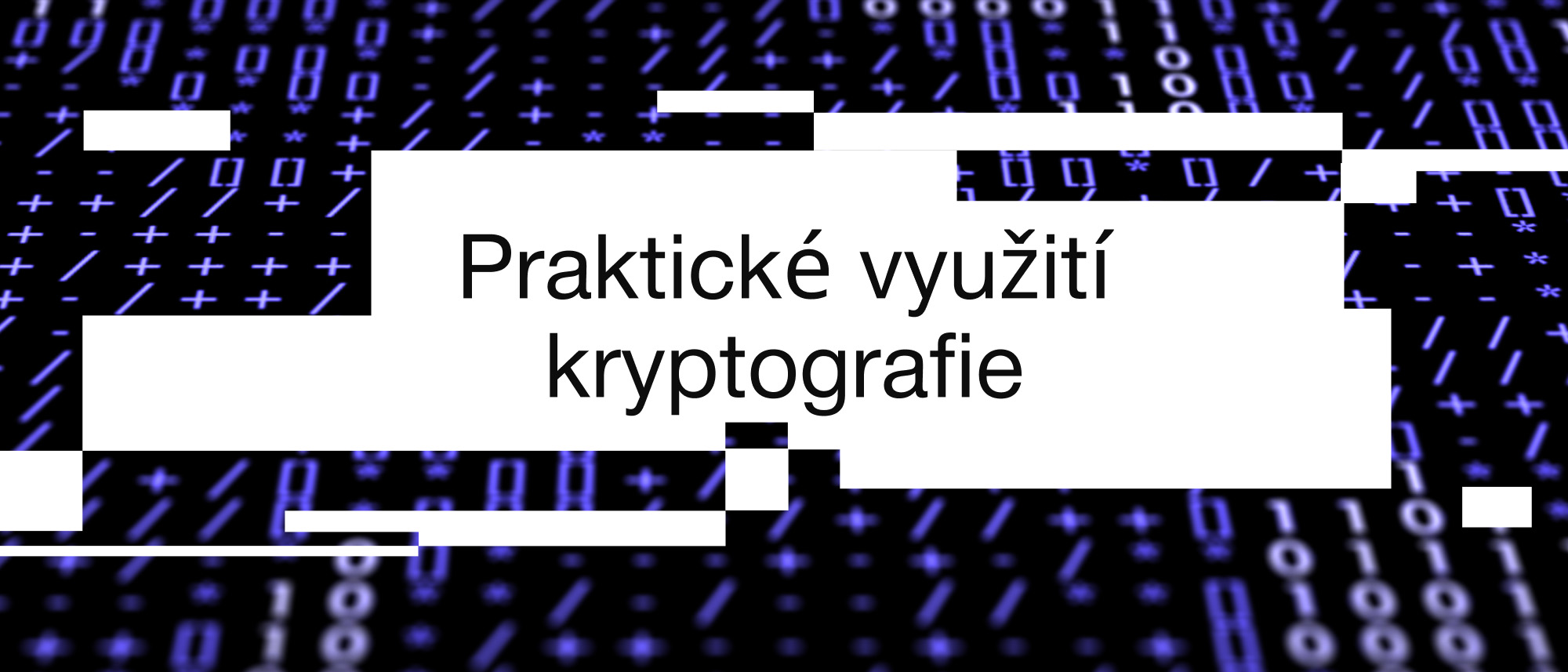 Praktické využití kryptografie
