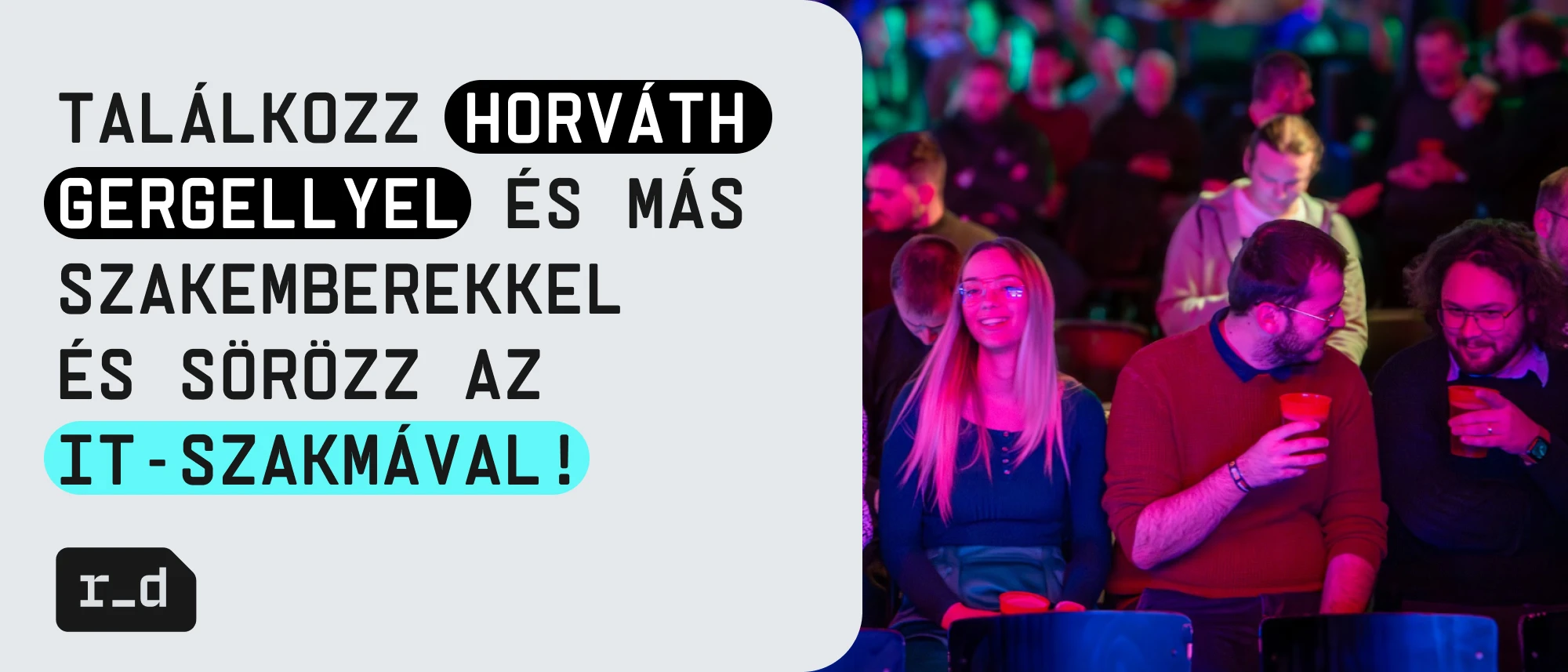 Találkozz Horváth Gergellyel és más szakemberekkel és sörözz az IT-szakmával!