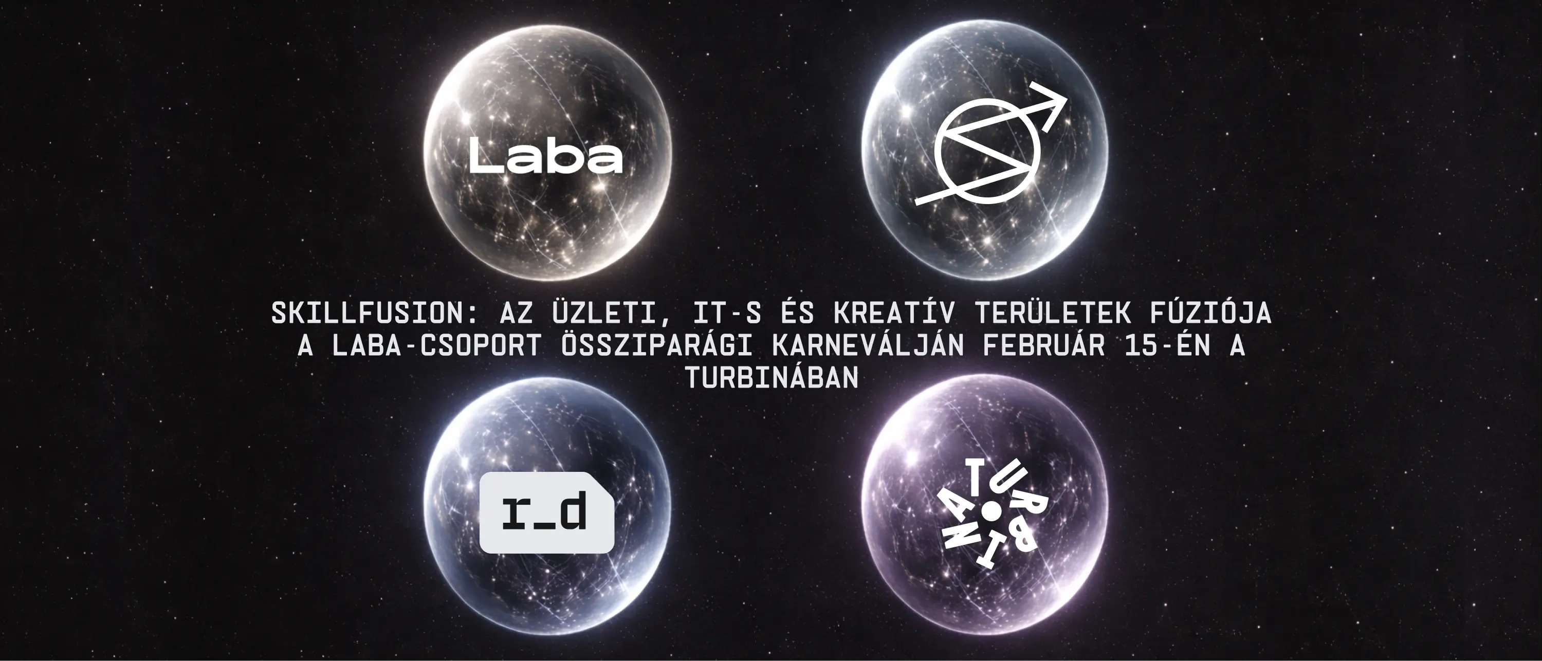 SkillFusion: az üzleti, IT-s és kreatív területek fúziója a Laba-csoport össziparági karneválján február 15-én a Turbinában