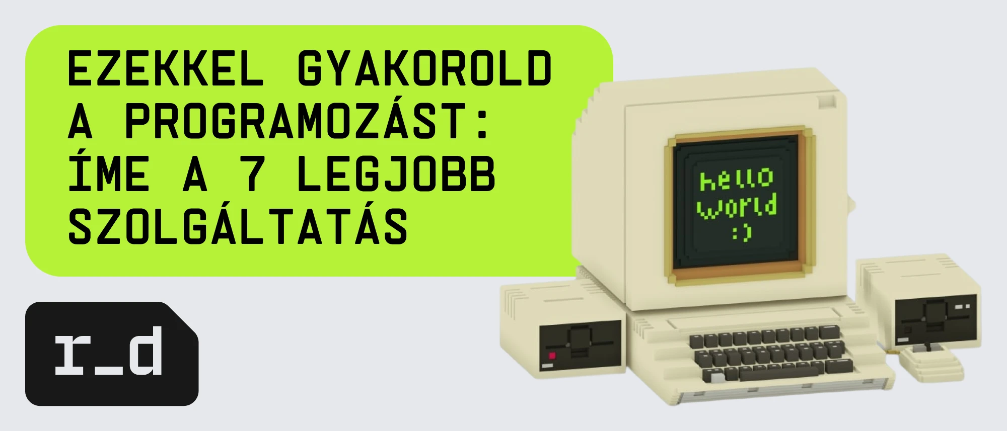 Ezekkel gyakorold a programozást: íme 7 szuper szolgáltatás